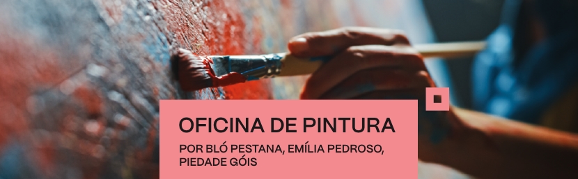 Oficina de Pintura por Bló Pestana, Emília Pedroso e Piedade Góis
